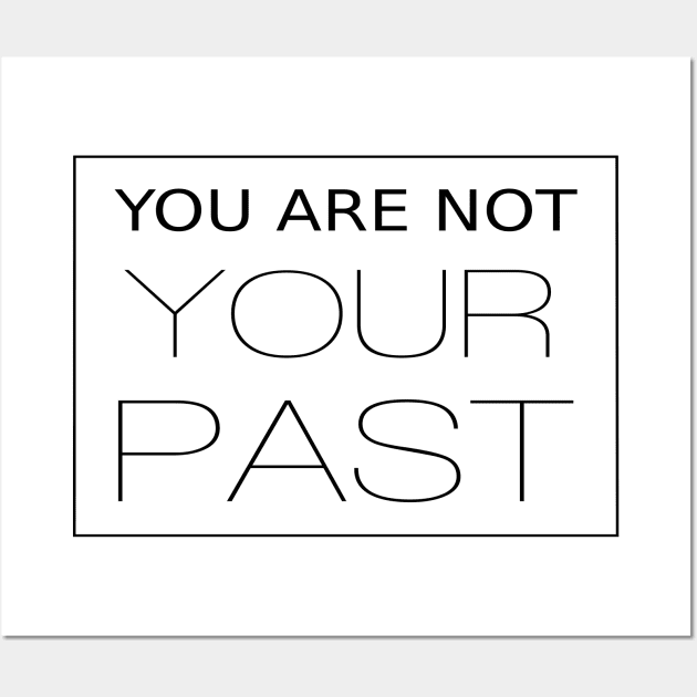 You are not your past I Manifest your dreams Wall Art by FlyingWhale369